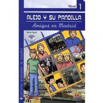 Alejo y su pandilla. Libro 1: Amigos en madrid. libro con cd nivel 1: 0000