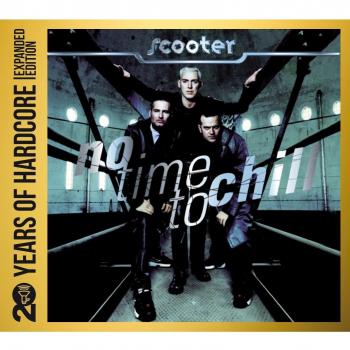 20 Years of Hardcore-No Time to Chill - Scooter