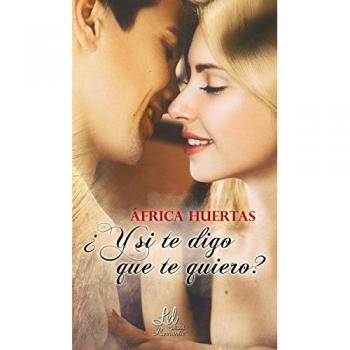 ¿Y si te digo que te quiero?