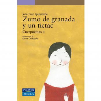 Zumo de granada y un tictac: Cuerpoemas II