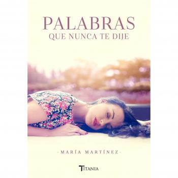 Palabras que nunca te dije