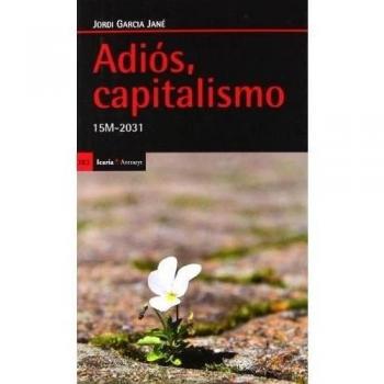 Adiós, capitalismo: 15M-2031