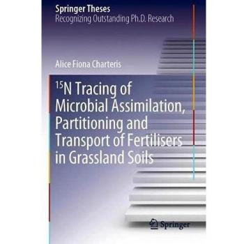 15N Tracing of Microbial Assimilation, Partitioning and Transport of Fertilisers in Grassland Soils