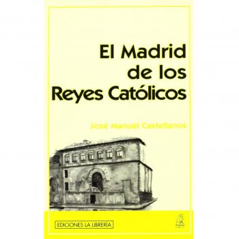El Madrid de los Reyes Católicos