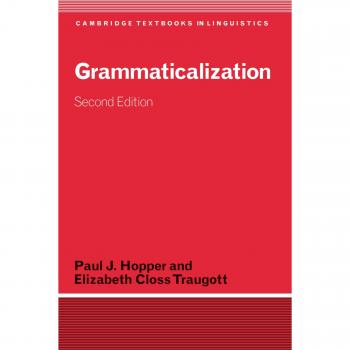 Hopper, Paul J. - Grammaticalization: A Comprehensive Study on Linguistic Change and Development