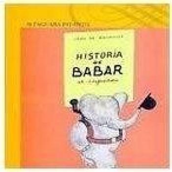 Historia De Babar, El Elefantito / History of Babar, The Little Elephant