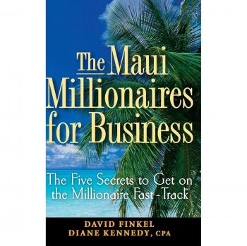Maui Millionaires for Business: Five Secrets to Accelerate Your Wealth (Hardcover)