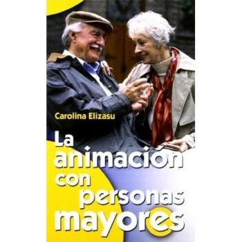 LA ANIMACIÓN CON PERSONAS MAYORES: 3