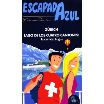 Escapada Azul Zurich y Lago de los Cuatro Cantones