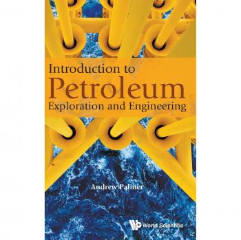 Introduction To Petroleum Exploration And Engineering