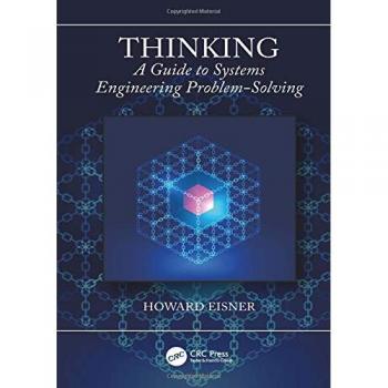 Thinking: A Guide to Systems Engineering Problem-Solving