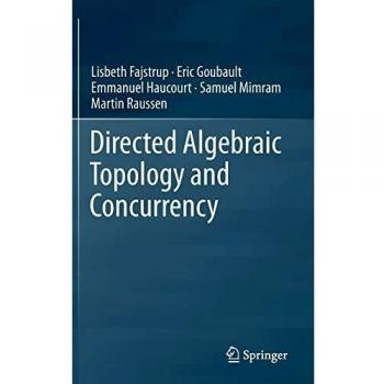 Directed Algebraic Topology and Concurrency