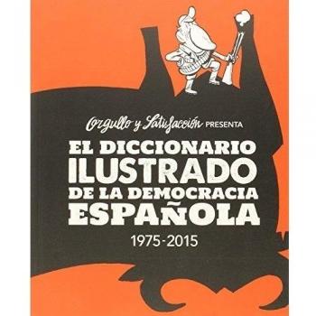 El Diccionario Ilustrado De La Democracia Española: - Aa.vv