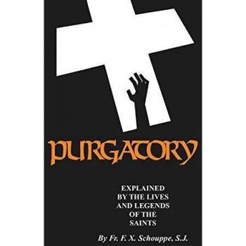 Purgatory: Explained by the Lives and Legends of the Saints