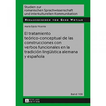 El tratamiento teórico-conceptual de las construcciones con verbos funcionales en la tradición lingüística alemana y española