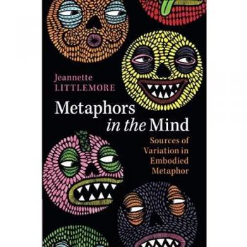 Metaphors in the Mind: Sources of Variation in Embodied Metaphor