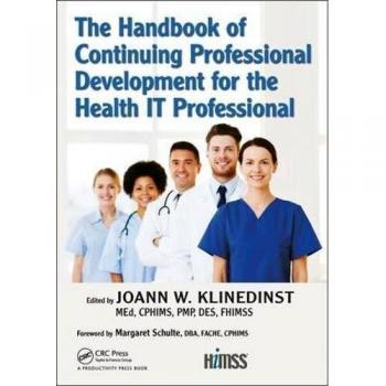The Handbook of Continuing Professional Development for the Health IT Professional