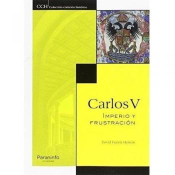 Carlos V. Imperio y frustración