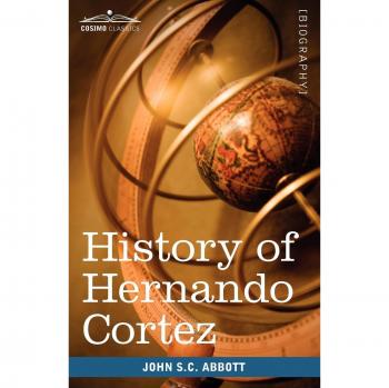 Historia de Hernán Cortés: Creadores de la Historia - Edición en Tapa Blanda