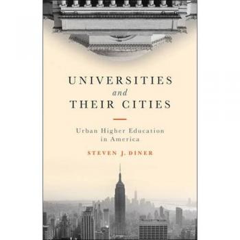 Universities and Their Cities: Urban Higher Education in America