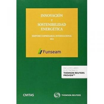 Innovación y sostenibilidad energética: Simposio Empresarial Internacional 2014