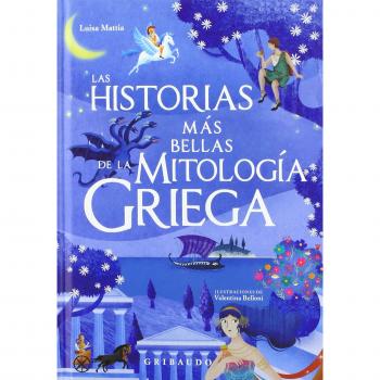 Las historias más bellas de la mitología griega - Mattia, Luisa