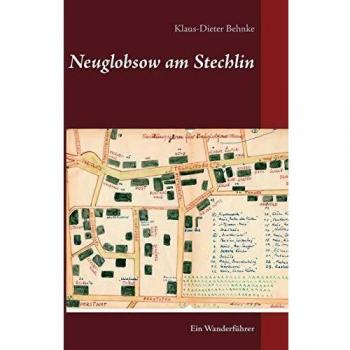 Neuglobsow am Stechlin: Ein Wanderführer