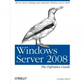 Windows Server 2008: The Definitive Guide: All You Need to Manage and Administer Windows Server 2008