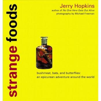 Strange Foods: An Epicuran's Guide to the Weird and Wonderful