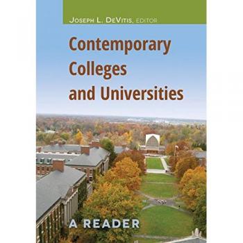 Contemporary Colleges and Universities: An Anthology on Adolescent Cultures, Education, and Society