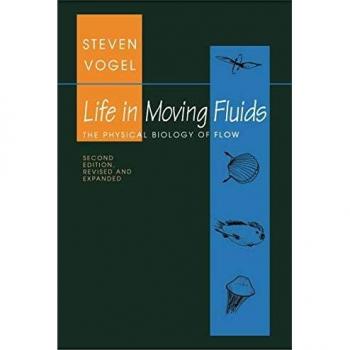 Life in Moving Fluids: The Physical Biology of Flow - Revised and Expanded Second Edition