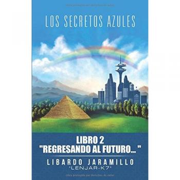 Los secretos azules: Libro 2 - Regreso al Futuro (Novela de Fantasía y Aventura)