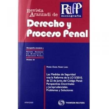 Las Medidas de Seguridad tras la Reforma de la LO 5/2010, de 22 de junio, del Código Penal: Perspectivas Doctrinales y Jurisprudenciales. Problemas y ... - Revista Derecho Procesal y Penal)