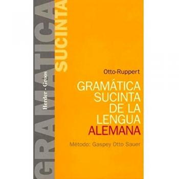 Gramática sucinta de la lengua alemana. Método: Gaspey Otto Sauer