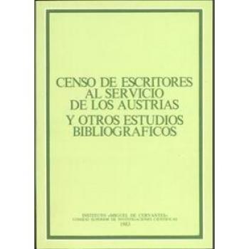 Censo de escritores al servicio de los Austrias y otros estudios bibliográficos