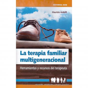 Terapia Familiar Multigeneracional: Herramientas y recursos del terapeuta: 19 - Maurizio Andolfi