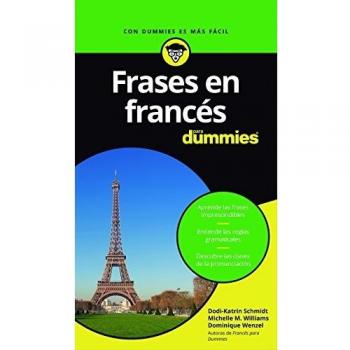 Frases en francés para Dummies - Schmidt, Dodi-Katrin;Michelle M. Williams;Wenzel, Dominique