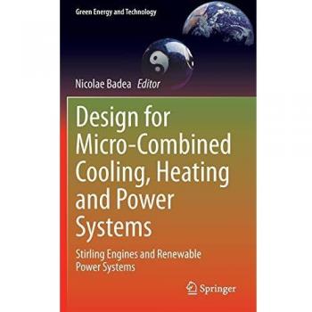 Design for Micro-Combined Cooling, Heating and Power Systems: Stirling Engines and Renewable Power Systems