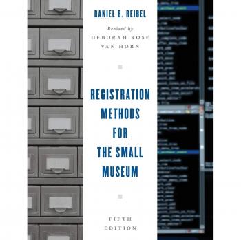 Registration Methods for Small Museums: Fifth Edition Guide by AltaMira Press