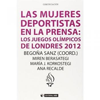 Mujeres deportistas en la prensa,La: Los juegos olímpicos de Londres 2012: 354