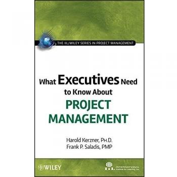 What Executives Need to Know About Project Management