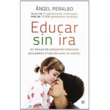 Educar sin ira - ángel Peralbo