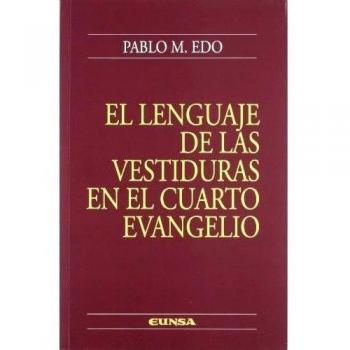 El lenguaje de las vestiduras en el Cuarto Evangelio