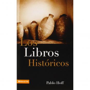 Historical Books: God and His People in the Old Testament by Pablo Hoff