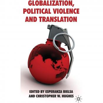 Globalization, Political Violence and Translation