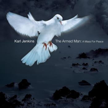 The Armed Man: A Mass For Peace - Karl Jenkins