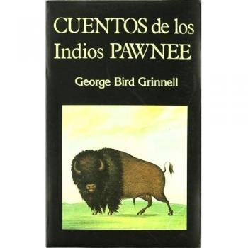 Cuentos de los Indios Pawnee.
