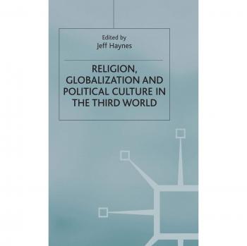 Religion, Globalization and Political Culture in the Third World