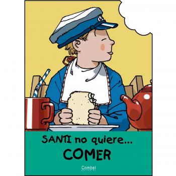 SANTI NO QUIERE COMER