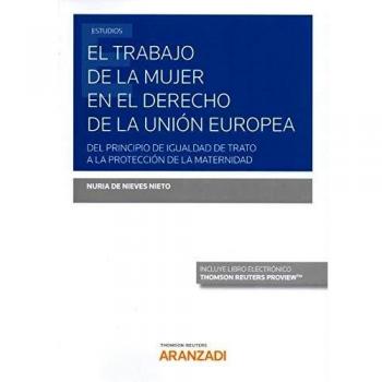El trabajo de la mujer en el Derecho de la Unión Europea